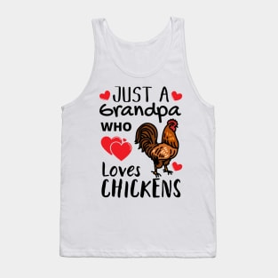 JUST A GRANDPA WHO LOVES CHICKENS | Funny Chicken Quote | Farming Hobby Tank Top